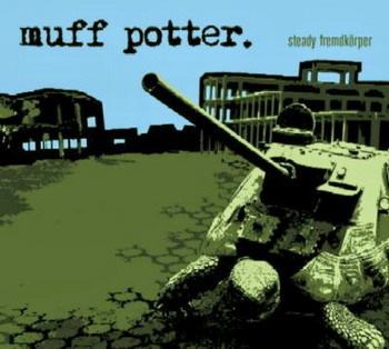 Muff Potter Steady Fremdkoerper